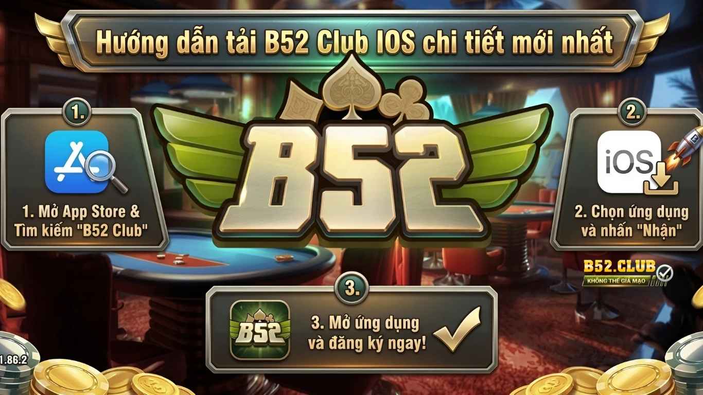 Hướng dẫn tải B52 Club IOS chi tiết mới nhất