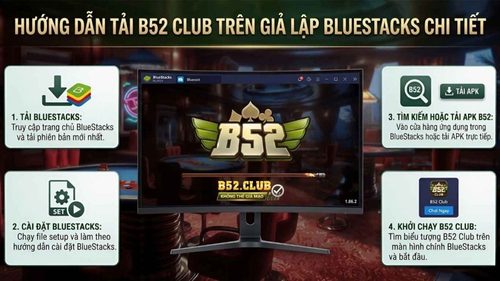 Hướng dẫn tải B52 Club trên giả lập BlueStacks chi tiết