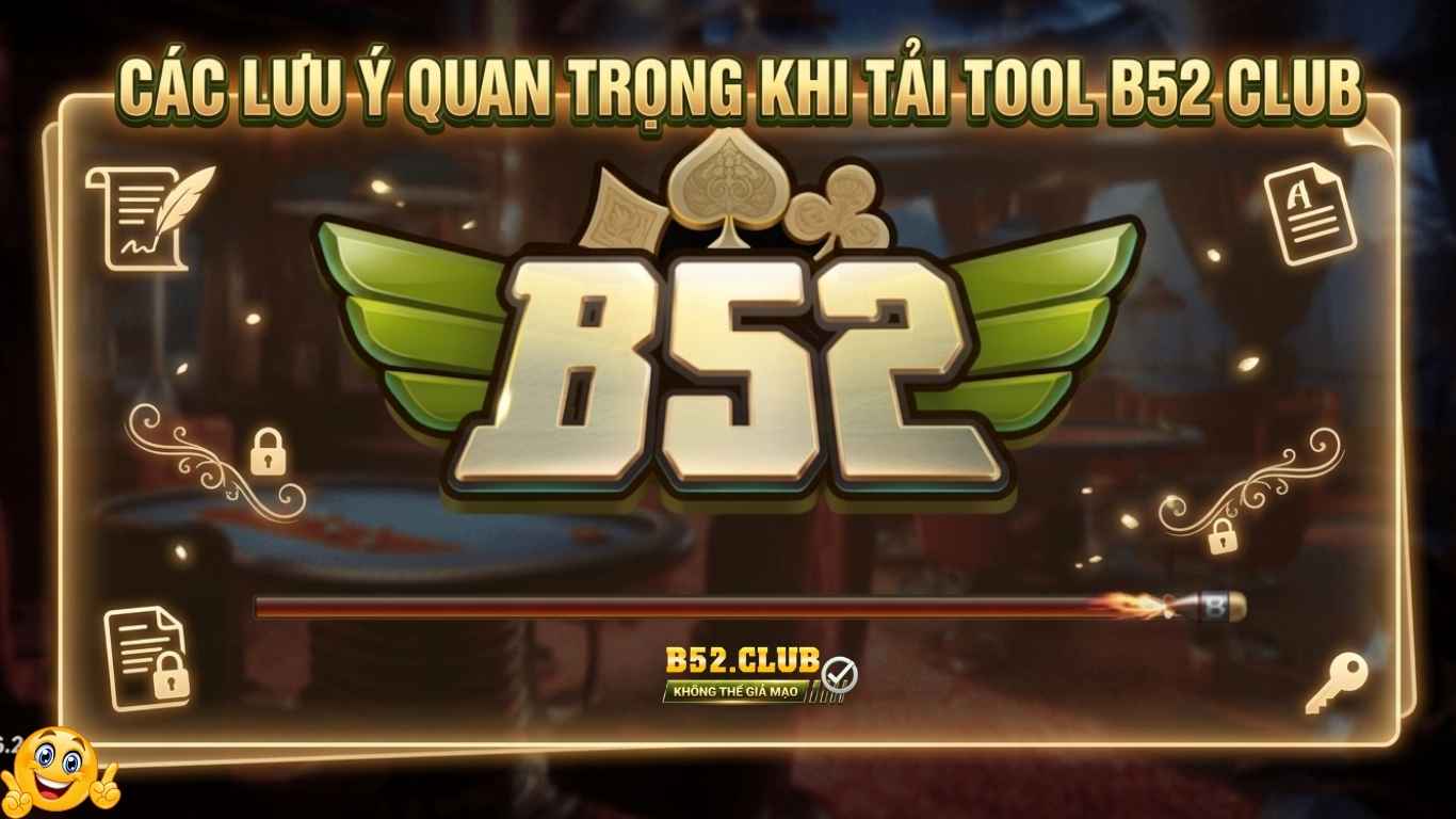 Tải Tool B52 Club Có Nên Không Tải Tool B52 Club Có Nên Không